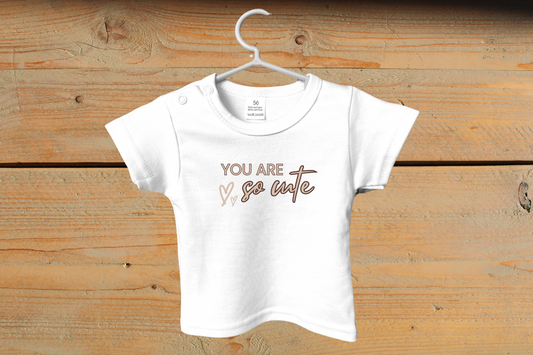 T-Shirt You are so Cute